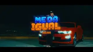 ME DA IGUAL - Neah (OFICIAL VIDEO)