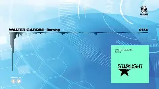WALTER GARDINI - Burning (Official Teaser Video)