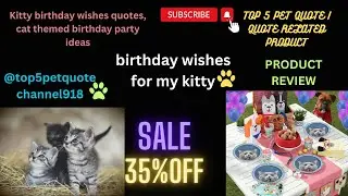 Kitty birthday wishes quotes, cat themed birthday party ideas