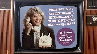 Were you an Antidepressant, Benzodiazepine or Antipsychotic? Don't Worry I Got it!
