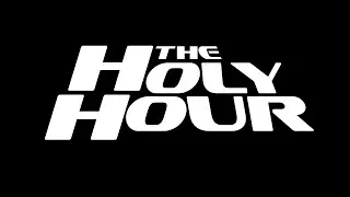 Friday I'm In Love //  The Holy Hour // (The Cure cover)