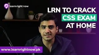 LRN to Crack CSS Exam at Home | CSS 2023 | CSS 2024 | Learn Right Now
