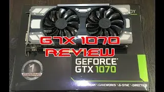 EVGA GTX 1070 FTW - Unboxing/Review