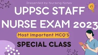 UPPSC Staff Nurse Exam 2023 // UPPSC Nursing Staff Important Questions // Special Class 1