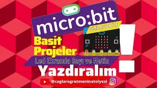 Micro:bit ile Basit Projeler Led Ekranda Sayı,Metin - Microbit kodlama nasıl yapılır ? #microbit