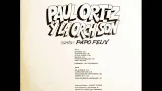 LO QUE TRAIGO   PAUL ORTIZ Y LA ORQUESTA SON cantando PAPO FELIX