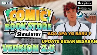 UPDATE 2.0 - UPDATE BESAR BANYAK YG BARU ! COMIC BOOK STORE SIMULATOR #11