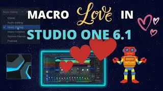 &hearts; Любовь к макросам в Studio One 6 &hearts; - Макросы Studio One теперь еще КРУЧЕ!