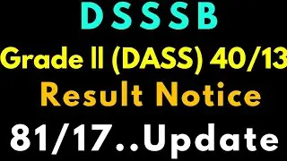 #DSSSB Result Notice.. #Grade2 (DASS).. 81/17 Exam Update..