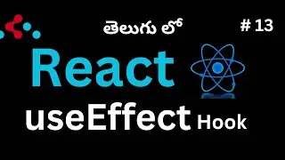 #13.  useEffect Hook in React (Telugu)
