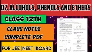 Class Notes 12th ||07. Alcohols, Phenols & Ethers  || #chemistry ||by;-D.k Varnwal sir
