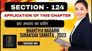Section 124 BNSS Application of this Chapter | Justice Junction