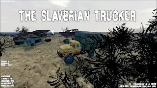 The Slaverian Trucker | ZUA 649 Trunk Procurement | RuS-310 | E20