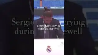 Sergio Ramos crying whilst saying goodbye😓😢