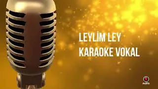 Leylim Ley - Karaoke Vokalli