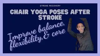 Chair Yoga for Stroke Recovery (DAY 5- Side Body Stretch)