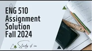 ENG 510 Assignment Solution || Sociolinguistics (eng 510) || Fall 2024