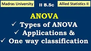 ANOVA - one way classification | Statistics II | Madras University