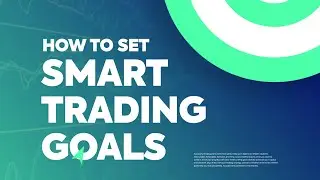 How to set Smart Trading Goals - ITradeup Forex Class