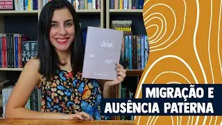 MIGRA&Ccedil;&Atilde;O E AUS&Ecirc;NCIA PATERNA em Curva do rio, de R. Colini