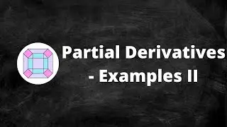 Partial Derivatives - Examples II