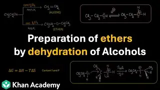 Preparation of ethers | Alcohols, phenols & ethers | Grade 12 | Chemistry | Khan Academy
