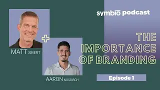 Symbio Cannabis Consulting Podcast: Episode 1 - The Importance of Branding