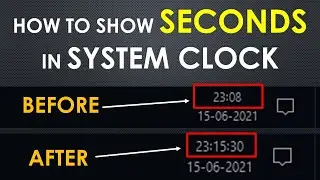 How To Show SECONDS In System Clock In Windows 10
