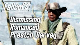 Fallout 4 - Dismissing Romanced Preston Garvey