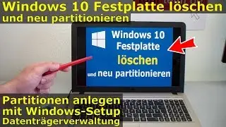 Windows 10 Festplatte/SSD - Partitionen l&ouml;schen + formatieren + neu anlegen