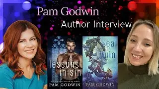 Author Interview Pam Godwin &lsquo;Sea of Ruins&rsquo; and new release, &lsquo;Lessons in Sin&rsquo;
