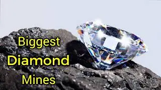 10 Biggest Diamond Mine of the World