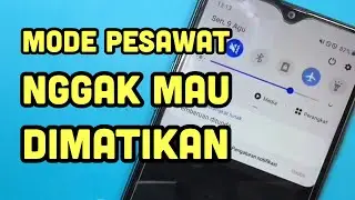 Cara Memperbaiki Samsung Mode Pesawat Tidak Bisa Dimatikan SM-A207F Galaxy A20s Sinyal Bulat Offline