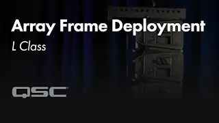 L Class Training Series 4: Array Frame Deployment