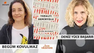 Yeraltı Demiryolu - Colson Whitehead // konuk Begüm Kovulmaz // Deniz Yüce Başarır ile Ben Okurum