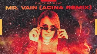 Culture Beat - Mr. Vain (Acina Remix)