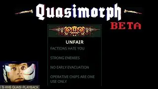 Quasimorph 0.9 Beta: Unfair New Save