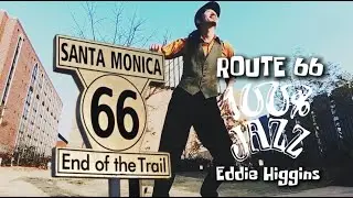 【100% JAZZ】『 Route 66 』Eddie Higgins Jazz Standardジャズスタンダード♬ BEBOP Swing