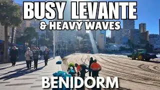 Benidorm - Busy Levante Beach, Sunny Weather & HEAVY Waves! 😲🌊
