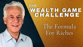 The Wealth Game Challenge - The Formula For Riches