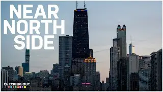 Near North Side - Checking Out Chicago