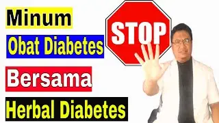 Bahaya minum obat diabetes bersama obat herbal diabetes