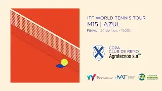 ITF WORLD TENNIS TOUR M15 AZUL 2024 | FINAL | COPA CLUB DE REMO BY AGROTECNOS S.A