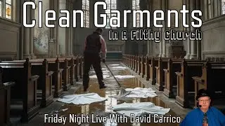 Clean Garments In A Filthy Church 15 FNL