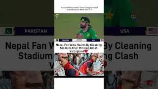 Nepal Fan Wins Hearts By CleaningStadium After Thrilling Clash Vs England #shorts