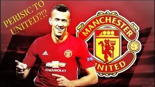 IVAN PERISIC to MANCHESTER UNITED !?! GOALS, SKILLS and ASSISTS!!