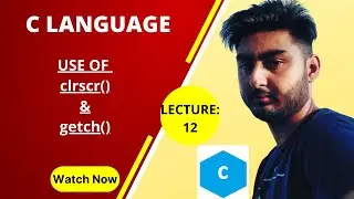 clrscr() | getch() | Programming In C
