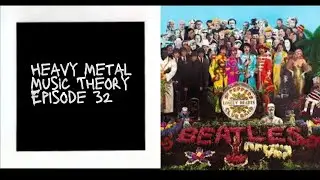 Heavy Metal Music Theory | EP. 32 |  The Beatles - A Day In The Life