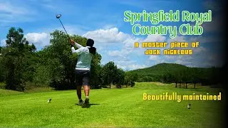 Springfield Royal Country Club สนาม สวย บรรยากาศดี ที่ต้องท้าให้มาลองสัมผัส