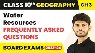 Frequently asked Questions - Water Resources | Class 10 - Geography - Chapter 3 | 2023-24